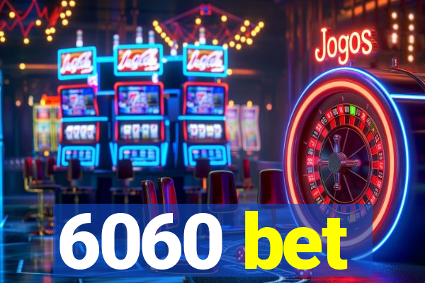 6060 bet